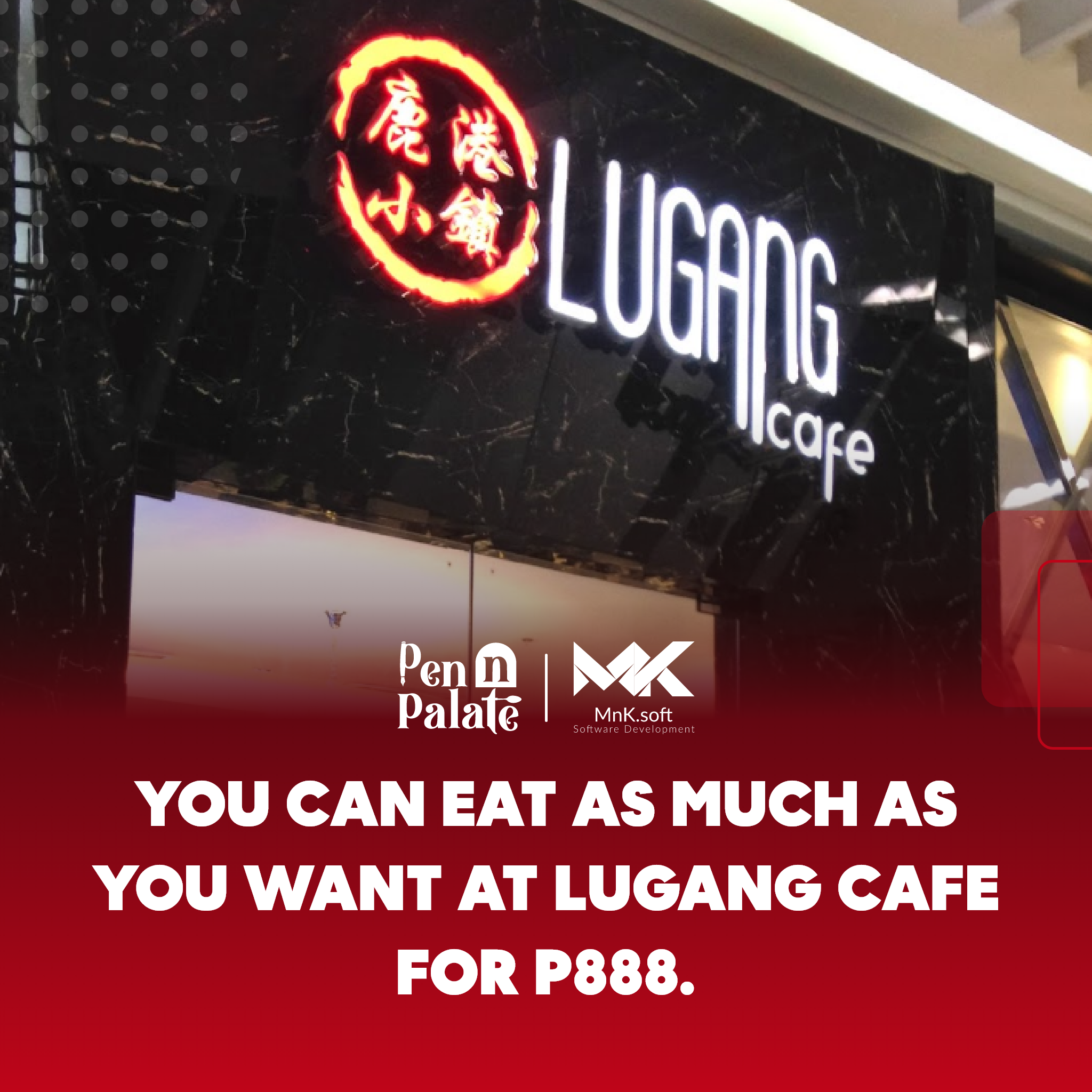 You can eat as much as you want at Lugang Cafe for P888.